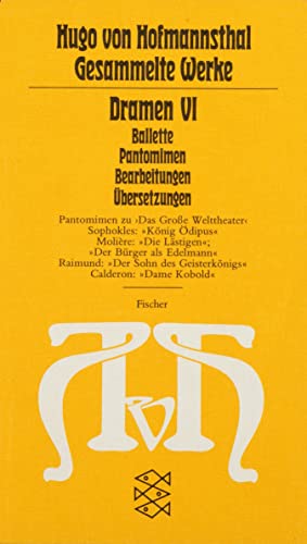 Dramen VI: (Ballette - Pantomimen - Bearbeitungen - Übersetzungen) von Fischer Taschenbuch