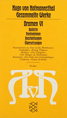 Dramen VI: (Ballette - Pantomimen - Bearbeitungen - Übersetzungen)