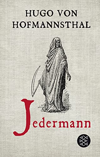 Jedermann: Das Spiel vom Sterben des reichen Mannes. Erneuert von Hugo von Hofmannsthal Jedermann: Das Spiel vom Sterben des reichen Mannes. Erneuert von Hugo von Hofmannsthal