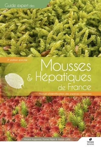 Mousses et Hépatiques de France - 3ème édition: Manuel d'identification des espèces communes