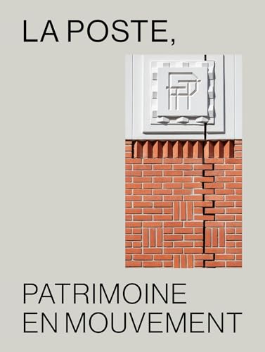La Poste : patrimoine en mouvement von ARCHIBOOKS