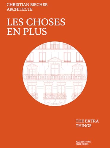 Christian Biecher Architecte Les Choses en plus von AAM