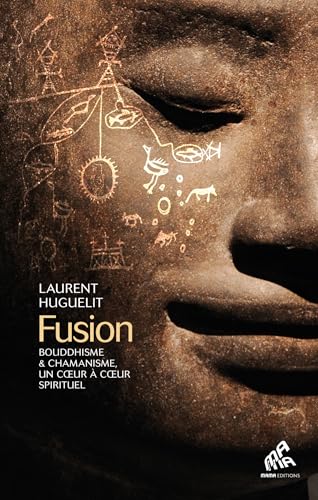 Fusion: Bouddhisme & chamanisme, un coeur à coeur spirituel von MAMA