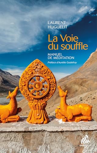 La Voie du souffle: Manuel de méditation