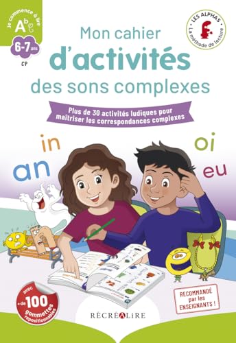 Mon cahier d'activités des Alphas - Les sons complexes: Plus de 30 activités ludiques pour maîtriser les correspondances complexes Mon cahier d'activités des Alphas - Les sons complexes: Plus de 30 activités ludiques pour maîtriser les correspondances complexes von RECREALIRE