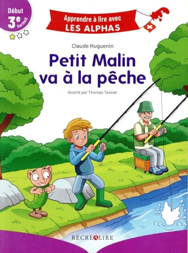Petit Malin va à la pêche - Début 3ème H: Début 3e HarmoS von RECREALIRE