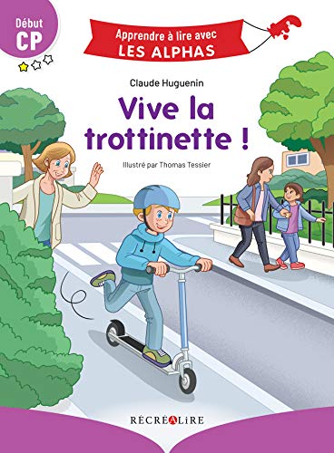 Vive la trottinette ! Début CP Vive la trottinette ! Début CP