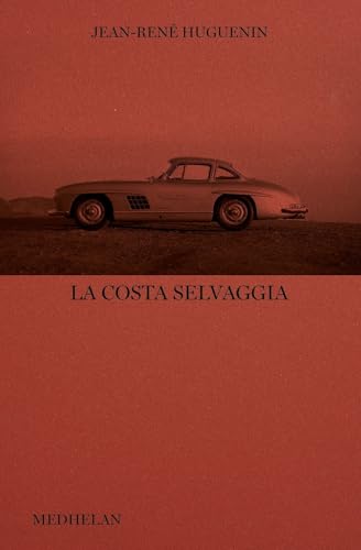 La costa selvaggia (Biblioteca Medhelan) von Edizioni Medhelan