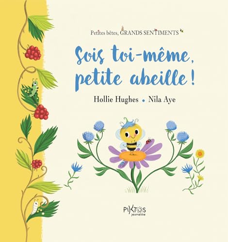 Sois toi-même, petite abeille ! von PIKTOS JEUNESSE