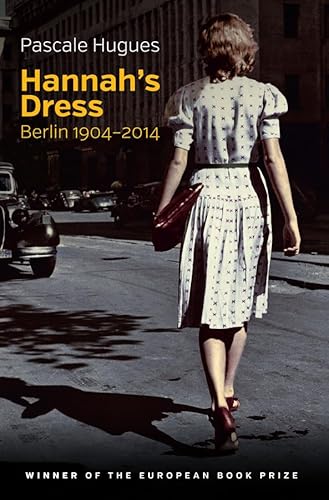Hannah's Dress: Berlin 1904 - 2014 von Polity