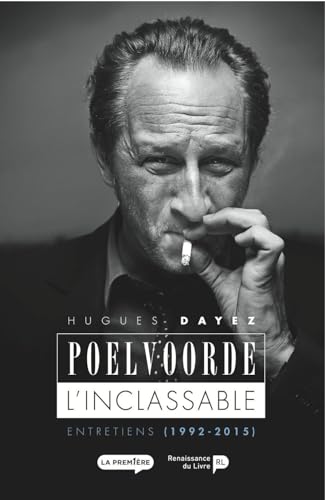 Poelvoorde - L'inclassable: Entretiens (1992-2015)