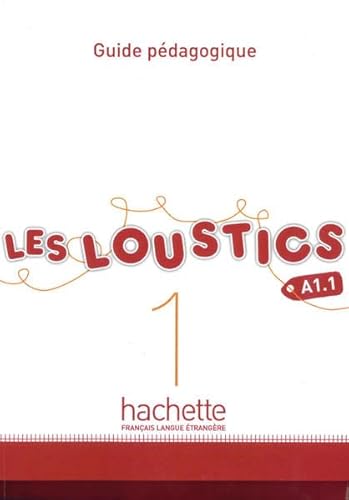 Les Loustics 1: Méthode de français / Guide pédagogique - Lehrerhandbuch
