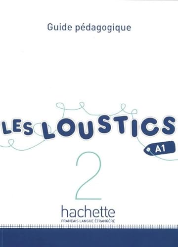 Les Loustics 2: Méthode de français / Guide pédagogique - Lehrerhandbuch von Hueber Verlag