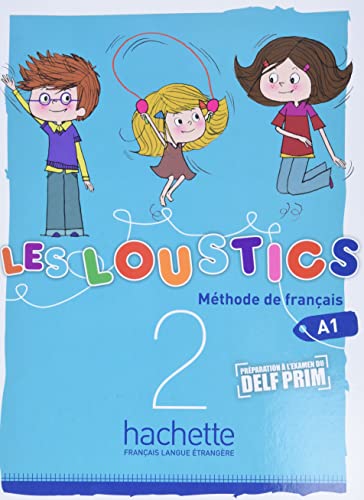 Les Loustics 2: Livre de l'Élève: Les Loustics 2: Livre de l'Élève von Hachette Francais Langue Etrangere