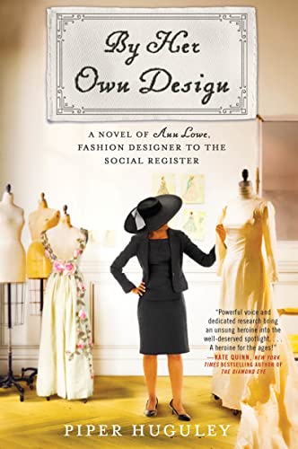 By Her Own Design: A Novel of Ann Lowe, Fashion Designer to the Social Register von William Morrow Paperbacks