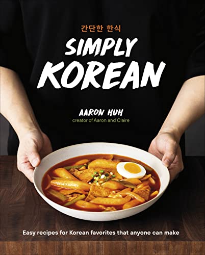 Simply Korean: Easy Recipes for Korean Favorites That Anyone Can Make von DK
