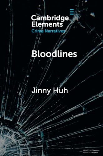 Bloodlines: Adoption, Crime, and the Search for Belonging (Elements in Crime Narratives) von Cambridge University Press