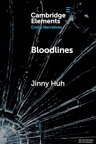 Bloodlines: Adoption, Crime, and the Search for Belonging (Elements in Crime Narratives) von Cambridge University Press