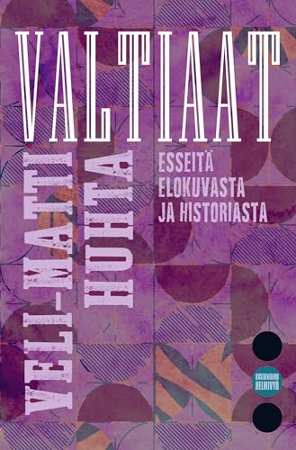 Valtiaat: Esseitä elokuvasta ja historiasta Valtiaat: Esseitä elokuvasta ja historiasta von Kustantamo Helmivyö
