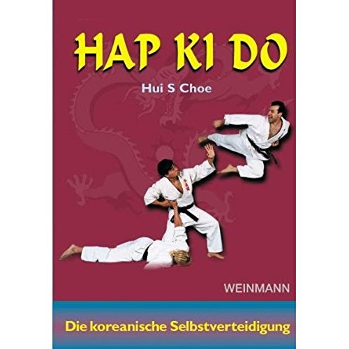 Hap Ki Do: Die koreanische Selbstverteidigung