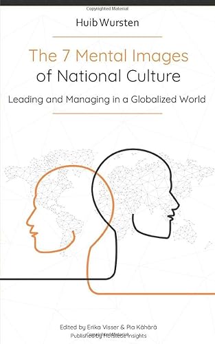 The 7 Mental Images of National Culture: Leading and Managing in a Globalized World