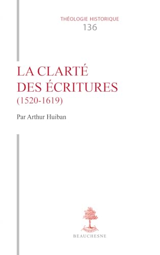 TH N136 - LA CLARTE DES ECRITURES (1520-1619)