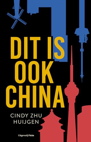 Dit is ook China: terug naar mijn geboorteland