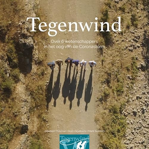 Tegenwind: over 6 wetenschappers in het oog van de coronastorm von Doorbraak