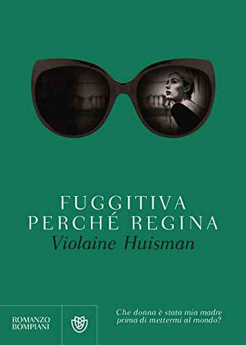 Fuggitiva perché regina (Narratori stranieri)