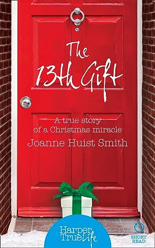 The 13th Gift (HarperTrue Life – A Short Read)