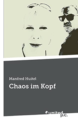 Chaos im Kopf von united p.c.