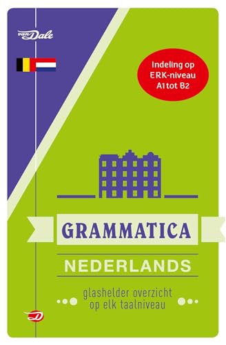 Van Dale grammatica Nederlands: glashelder overzicht op elk taalniveau (Van Dale grammatica's)