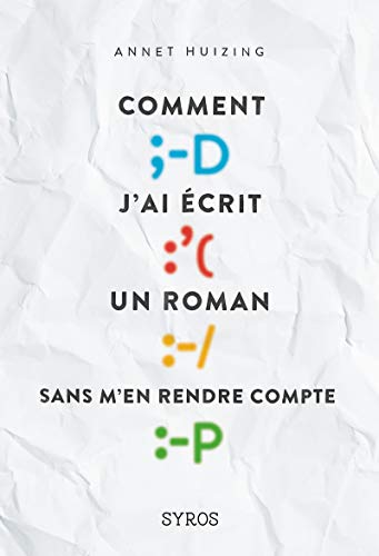 Comment j'ai écrit un roman sans m'en rendre compte von SYROS JEUNESSE