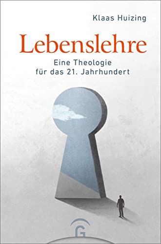 Lebenslehre: Eine Theologie für das 21. Jahrhundert von Gütersloher Verlagshaus