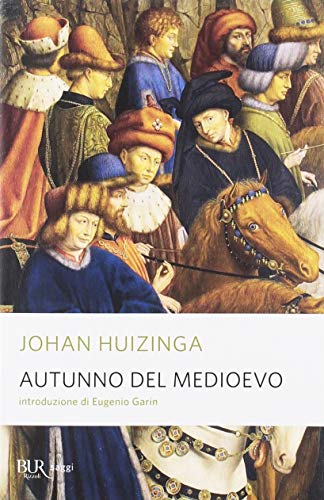 Autunno del Medioevo (BUR La Scala. Saggi)