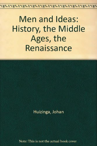 Men and Ideas: History, the Middle Ages, the Renaissance (Princeton Legacy Library, 453)