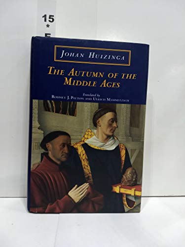 The Autumn of the Middle Ages The Autumn of the Middle Ages