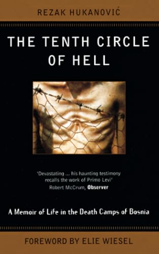 The Tenth Circle of Hell: A Memoir of Life in the Death Camps of Bosnia von Abacus