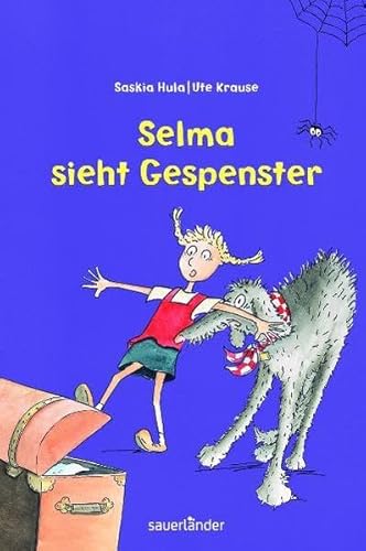 Selma sieht Gespenster (Sauerländer Kinderbuch)