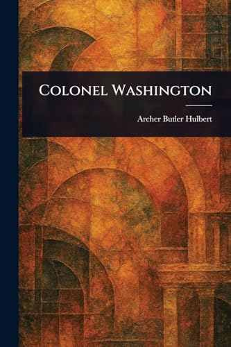 Colonel Washington von Anson Street Press