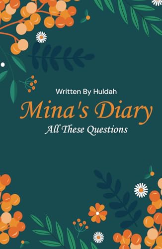 Mina's Diary: All These Questions von Independently published