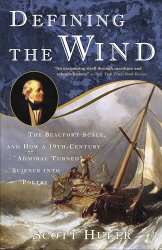 Defining the Wind: The Beaufort Scale and How a 19th-Century Admiral Turned Science into Poetry von CROWN