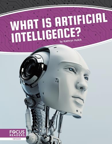 What Is Artificial Intelligence? von Focus Readers