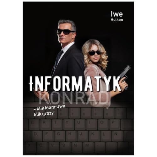 Informatyk - klik kłamstwa, klik grozy. Część II - Konrad von Poligraf