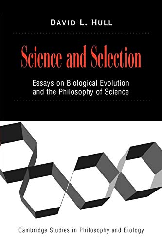 Science and Selection: Essays On Biological Evolution And The Philosophy Of Science (Cambridge Studies in Philosophy and Biology)