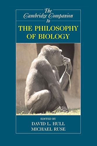 The Cambridge Companion to the Philosophy of Biology (Cambridge Companions to Philosophy)