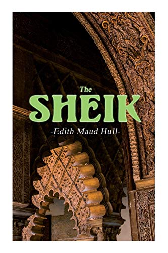 The Sheik: Desert Romance von E-Artnow