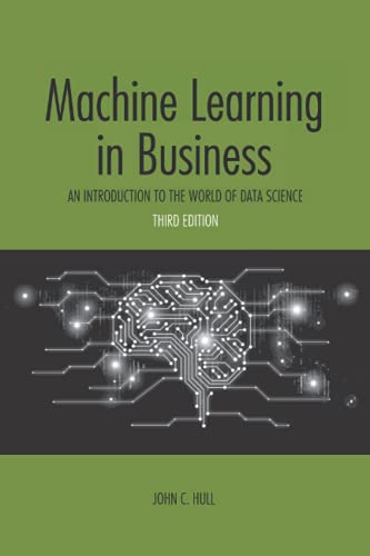 Machine Learning in Business: An Introduction to the World of Data Science von Independently published