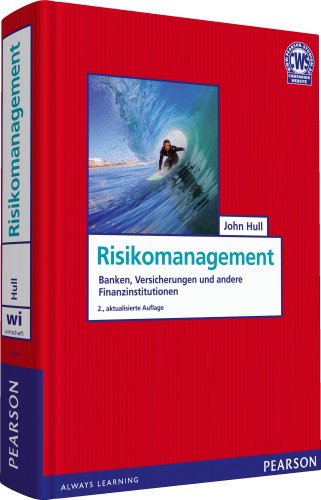 Risikomanagement: Banken, Versicherungen und andere Finanzinstitutionen (Pearson Studium - Economic BWL)