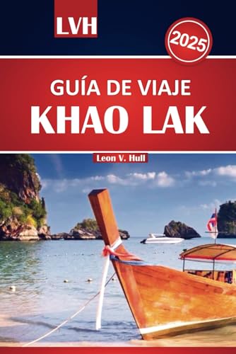 Guía de viaje de Khao Lak 2025: Su manual definitivo para las playas, islas, parques nacionales, principales atracciones y auténticas aventuras locales de Tailandia Guía de viaje de Khao Lak 2025: Su manual definitivo para las playas, islas, parques nacionales, principales atracciones y auténticas aventuras locales de Tailandia von Independently published